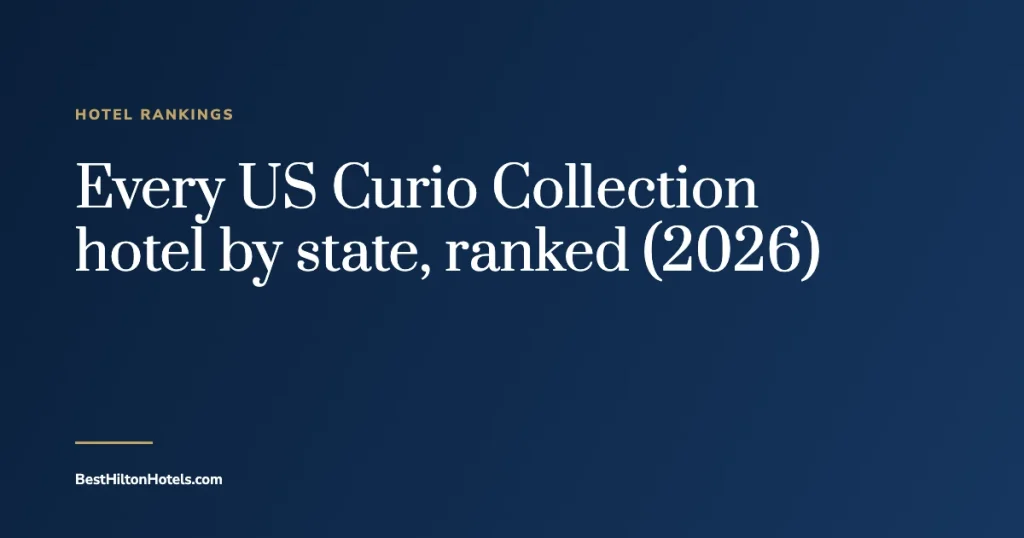 Cover card reading Every US Curio Collection hotel by state, ranked (2026)