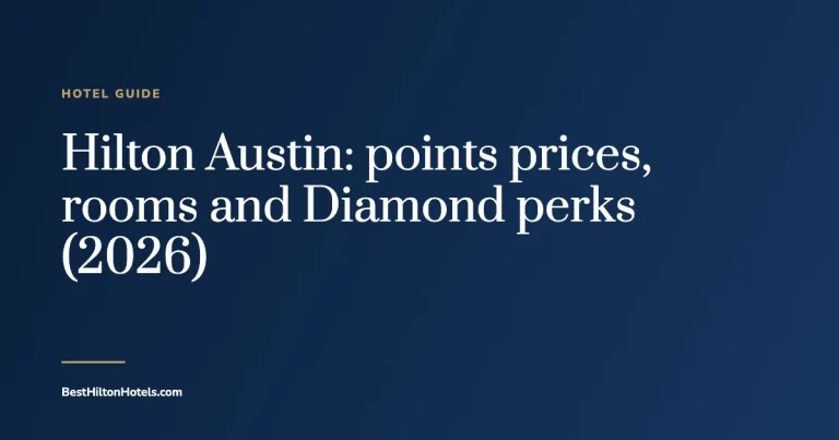 Cover card reading Hilton Austin: points prices, rooms and Diamond perks (2026)