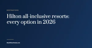 Cover card reading Hilton all-inclusive resorts: every option in 2026